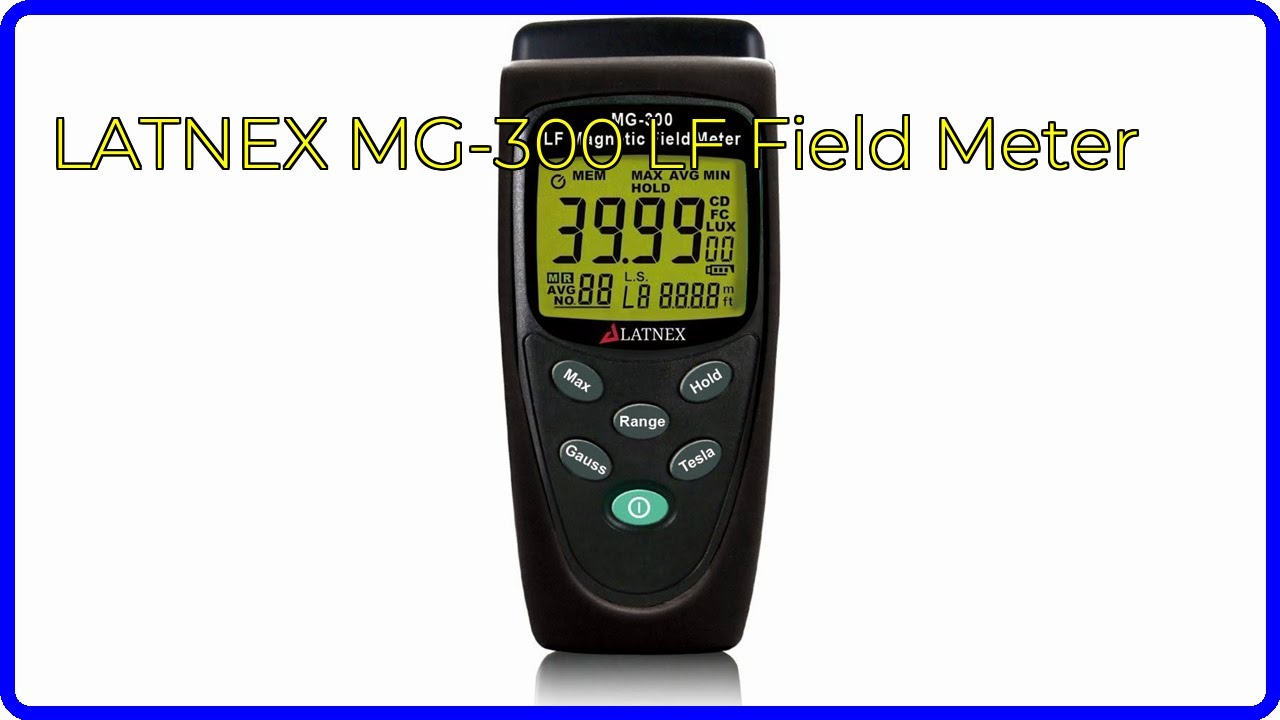 REVIEW (2026): LATNEX MG-300 LF Field Meter. ESSENTIAL details.