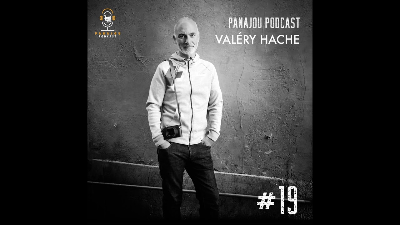 #19 PANAJOU PODCAST - Valéry Hache, photo reporter