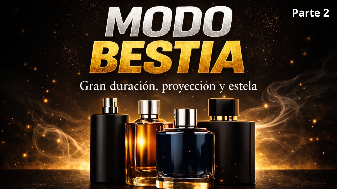 👉 TOP Perfumes Modo Bestia 💥 Duraci&oacute;n EXTREMA  : Fijaci&oacute;n , Proyecci&oacute;n y Potencia de verdad (Parte2)