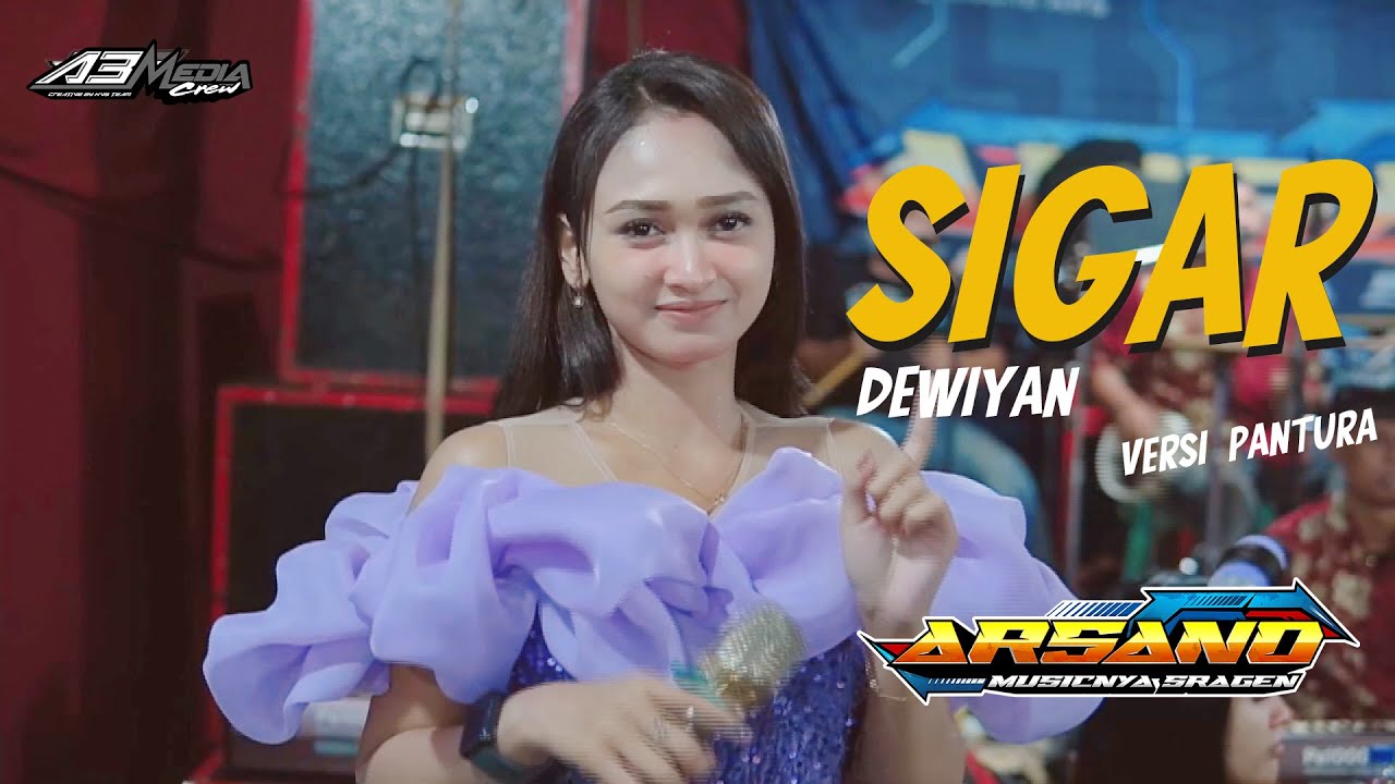 SIGAR (Versi Pantura) Dewiyan - ARSANO Music - ARS Jilid 4 (Nelly) - Hvs Sragen