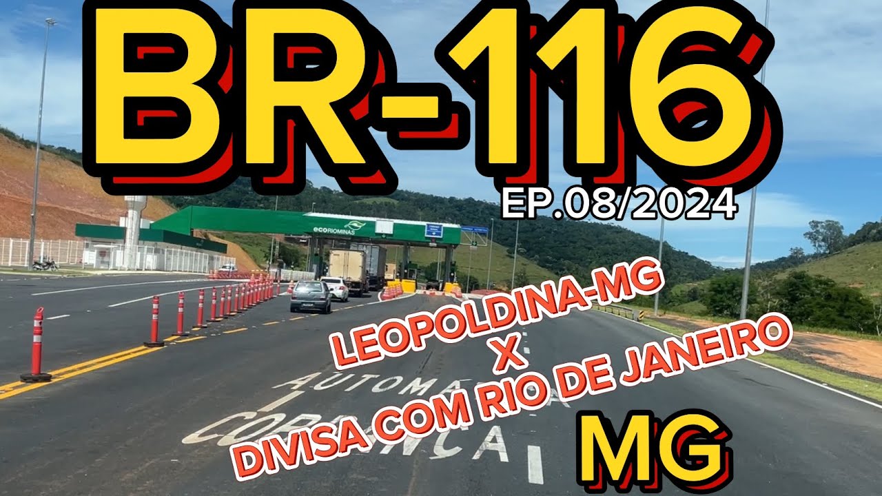 PASSANDO EM LEOPOLDINA MG ATÉ A DIVISA COM RIO DE JANEIRO #leopoldinamg #minasgerais #br116 #pedágio