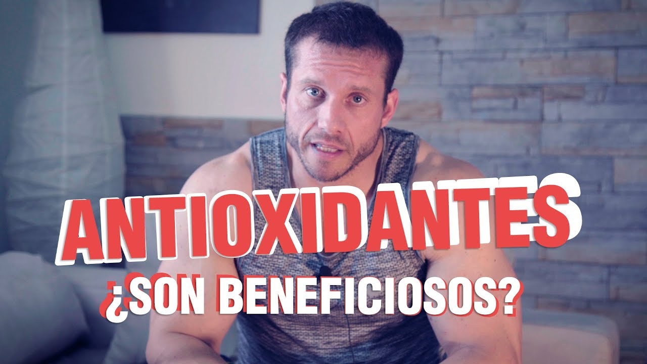 ¿SON BENEFICIOSOS LOS ANTIÓXIDANTES? | Roberto Castellano