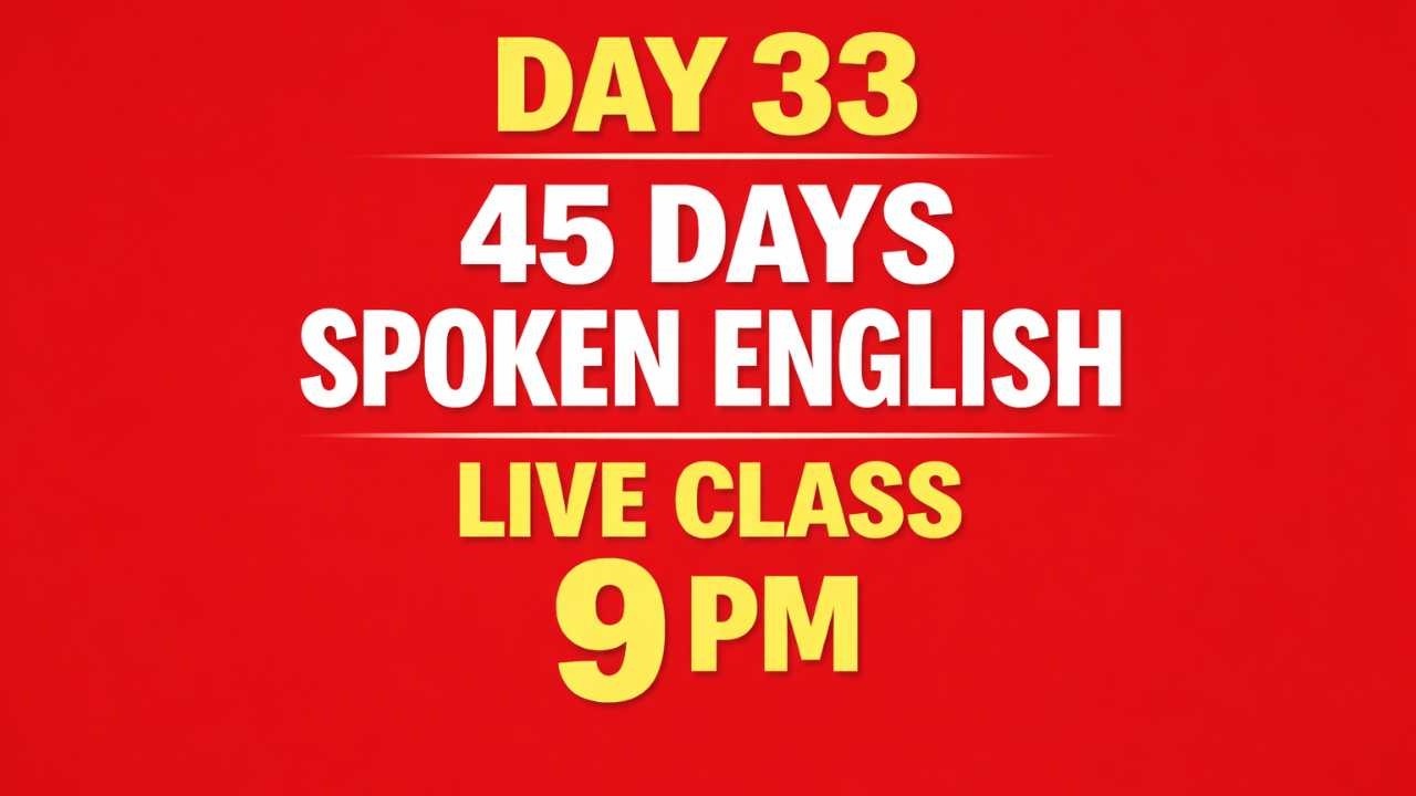 Day 33 | 45 Days Spoken English Course | Learn English Speaking Live | Basic to Advanced