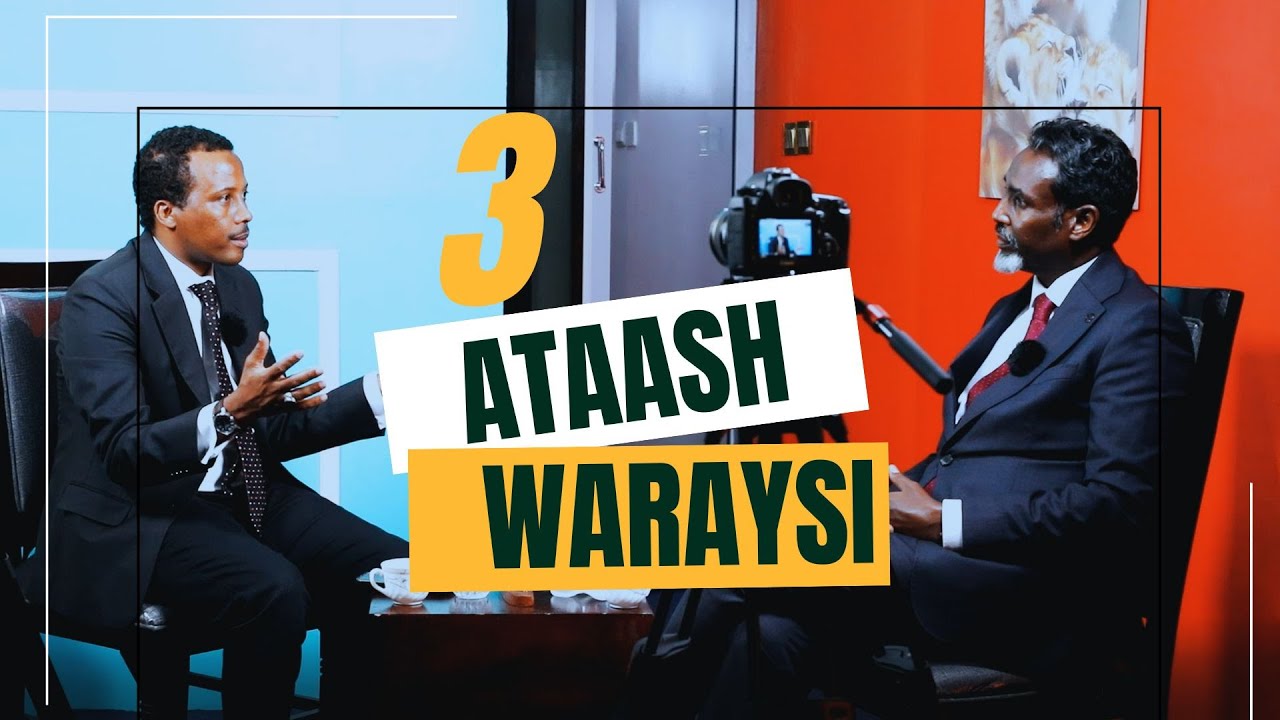 Sidee Soomaalidu Ahaan Jirtey Xiligii Dawladnimadda Iyo Foolxumadda Hada - ATAASH PART 3