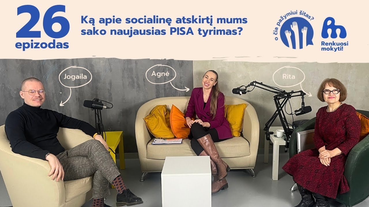 #26 Ką apie socialinę atskirtį mums sako naujausias PISA tyrimas?
