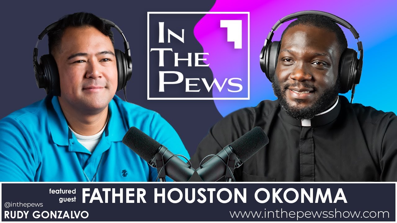 Father Houston Okonma - In the Pews