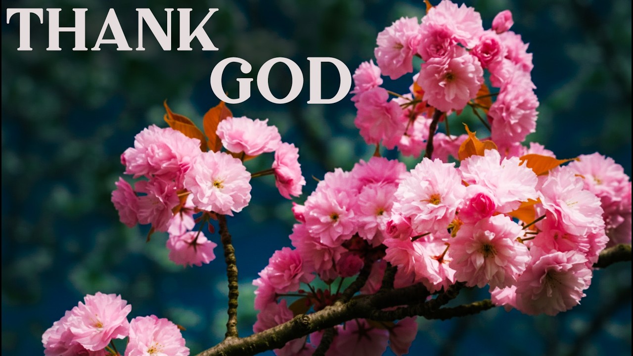 I THANK GOD | Gentle Piano Worship with Uplifting Scriptures & Tranquil Nature Views