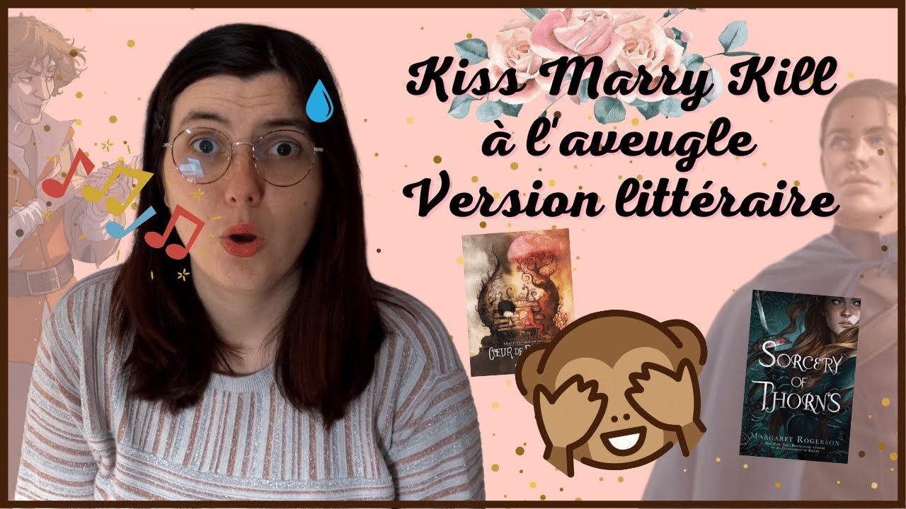 Kiss, Marry, Kick sur le monde des livres (et un gage PAS COOL )