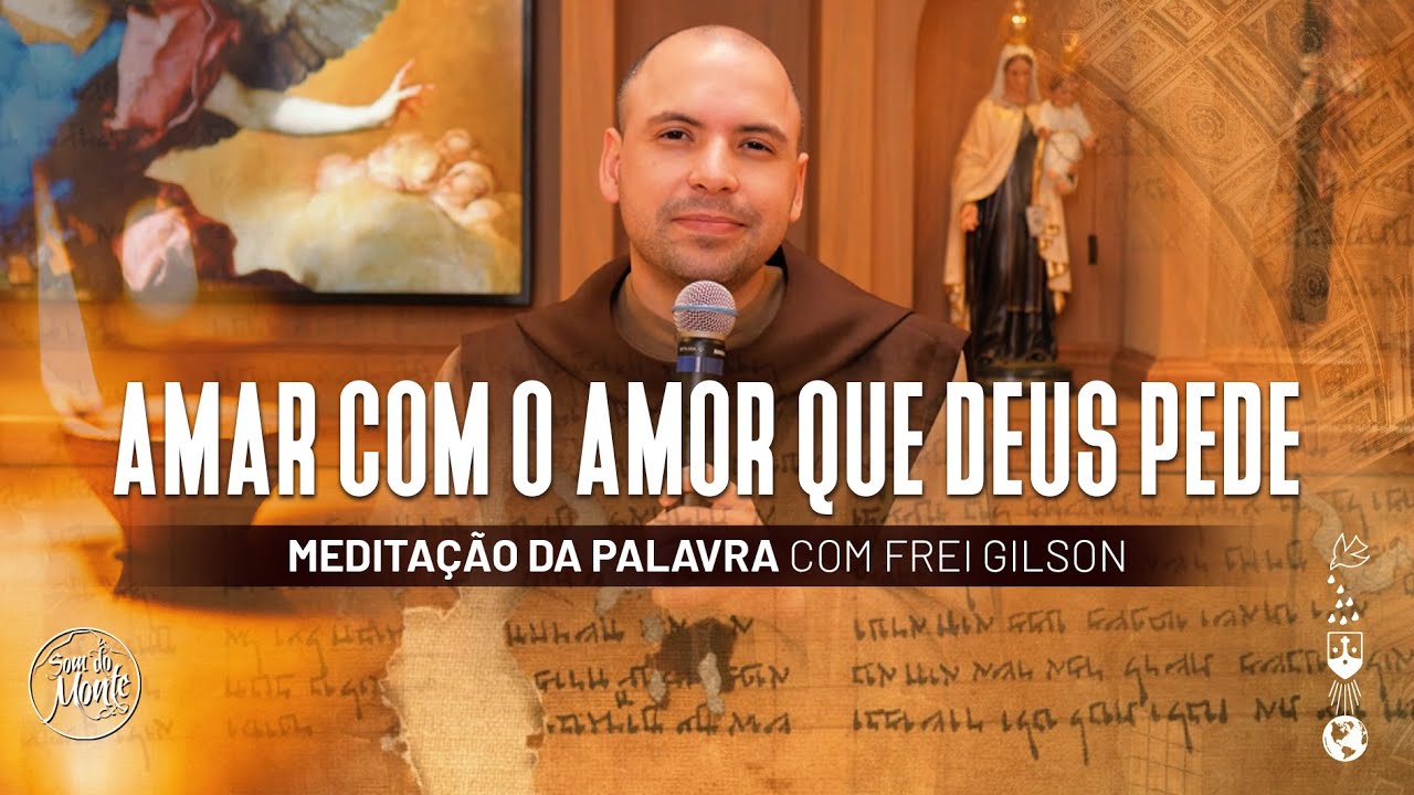 Amar com o amor que Deus pede | (Lc 6, 27-38) #508 - Meditação da Palavra