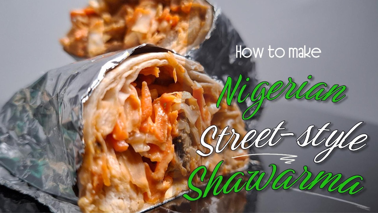 Nigerian Street-Style Shawarma Made Simple | Anyone Can Make This!