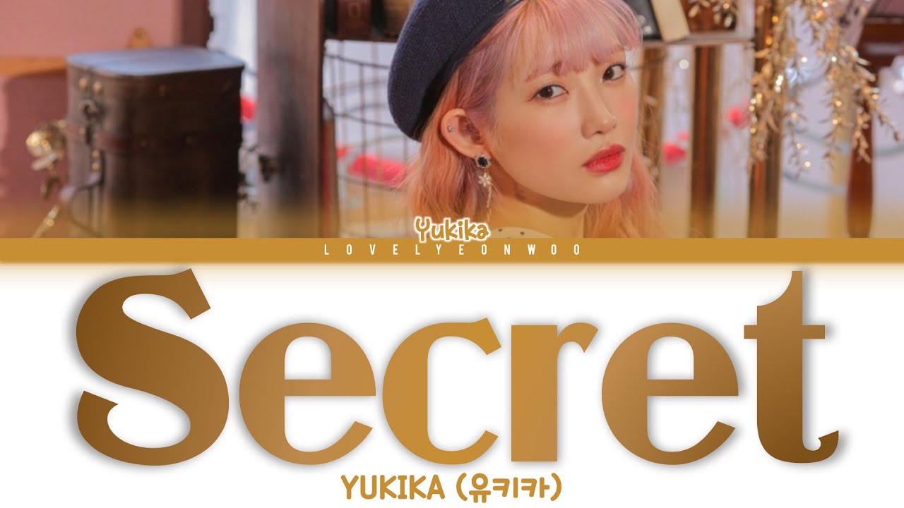 YUKIKA (유키카) – Secret (비밀리에) Lyrics (Color Coded Han/Rom/Eng)