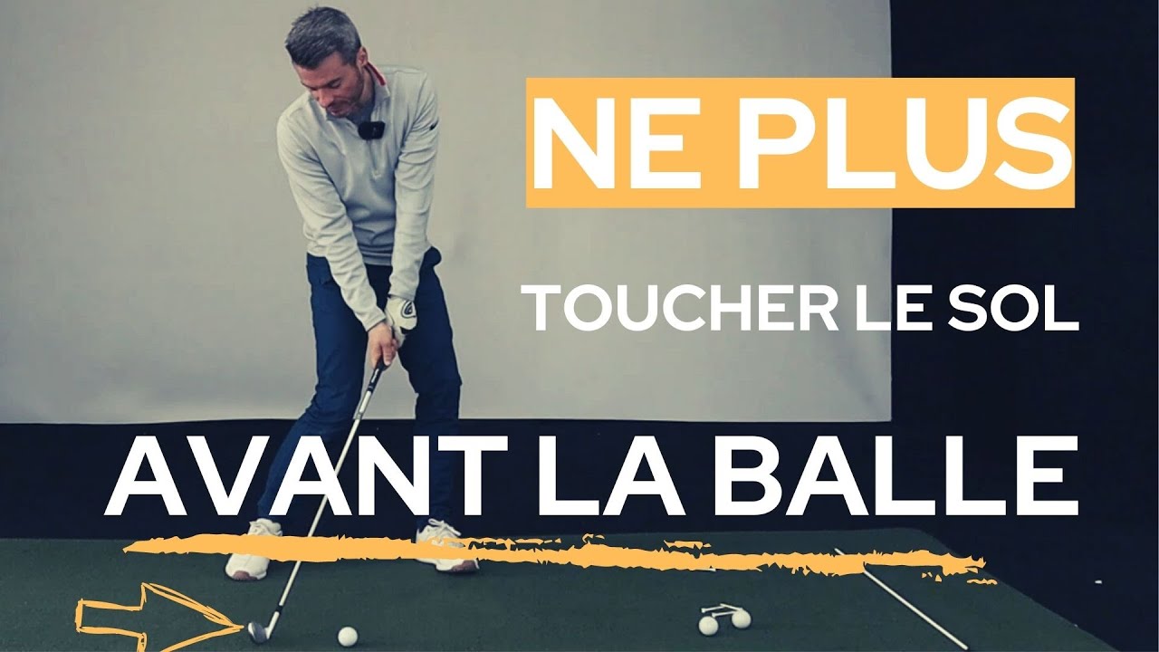Ne plus frapper le sol avant la balle au golf!