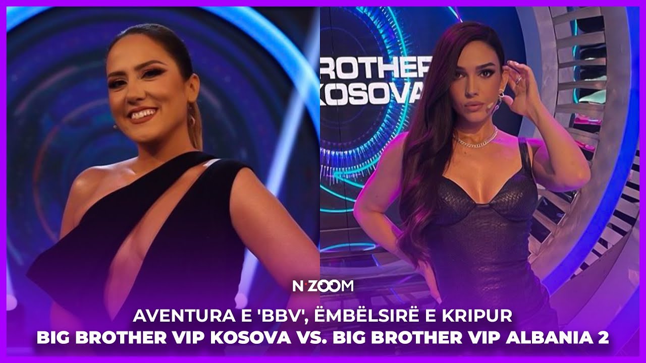 Big Brother Vip Kosova Vs. Big Brother Vip Albania 2?