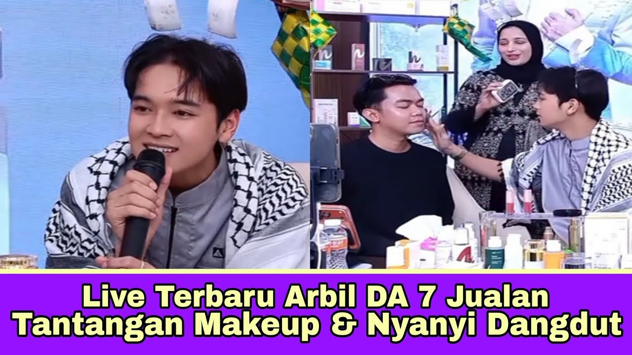 Live Terbaru Arbil DA 7 Tantangan Makeup & Nyanyi Dangdut