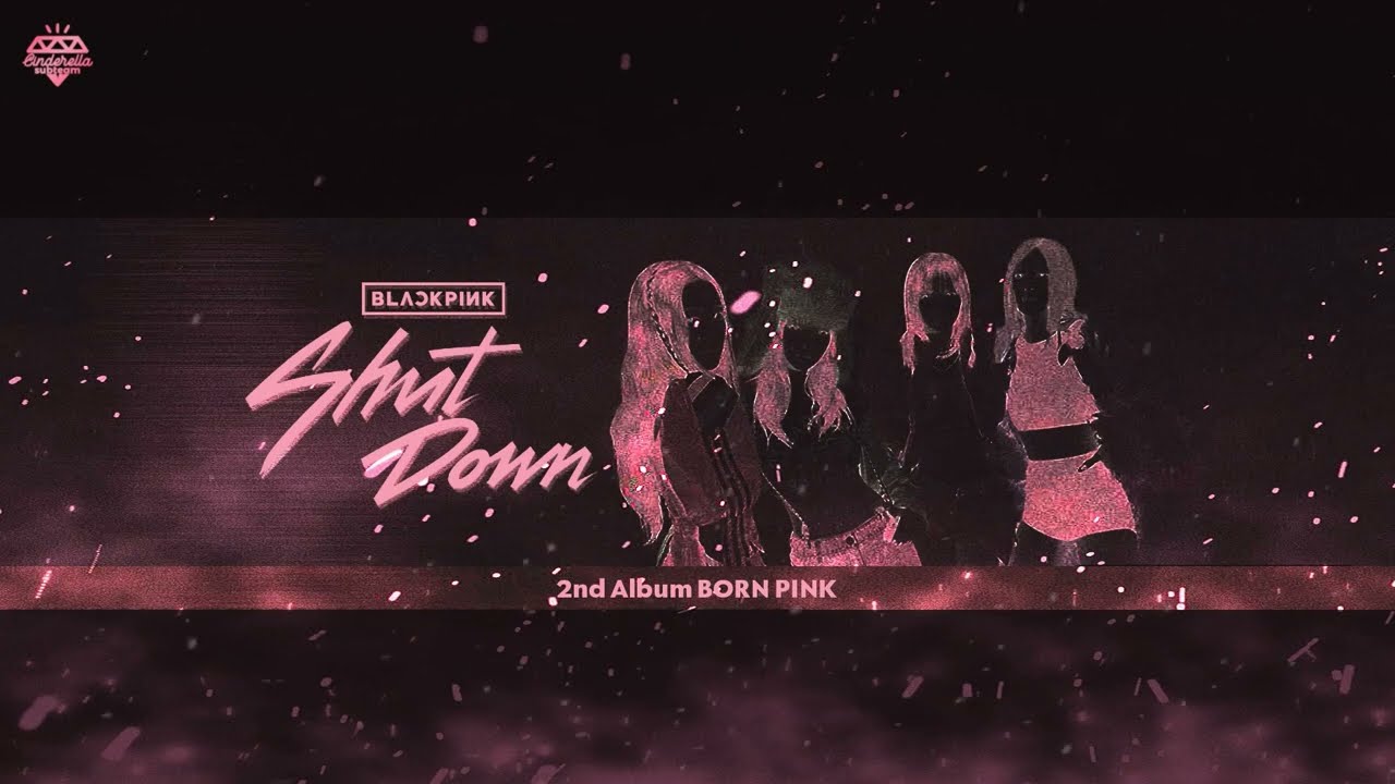[Vietsub] BLACKPINK - Shut Down
