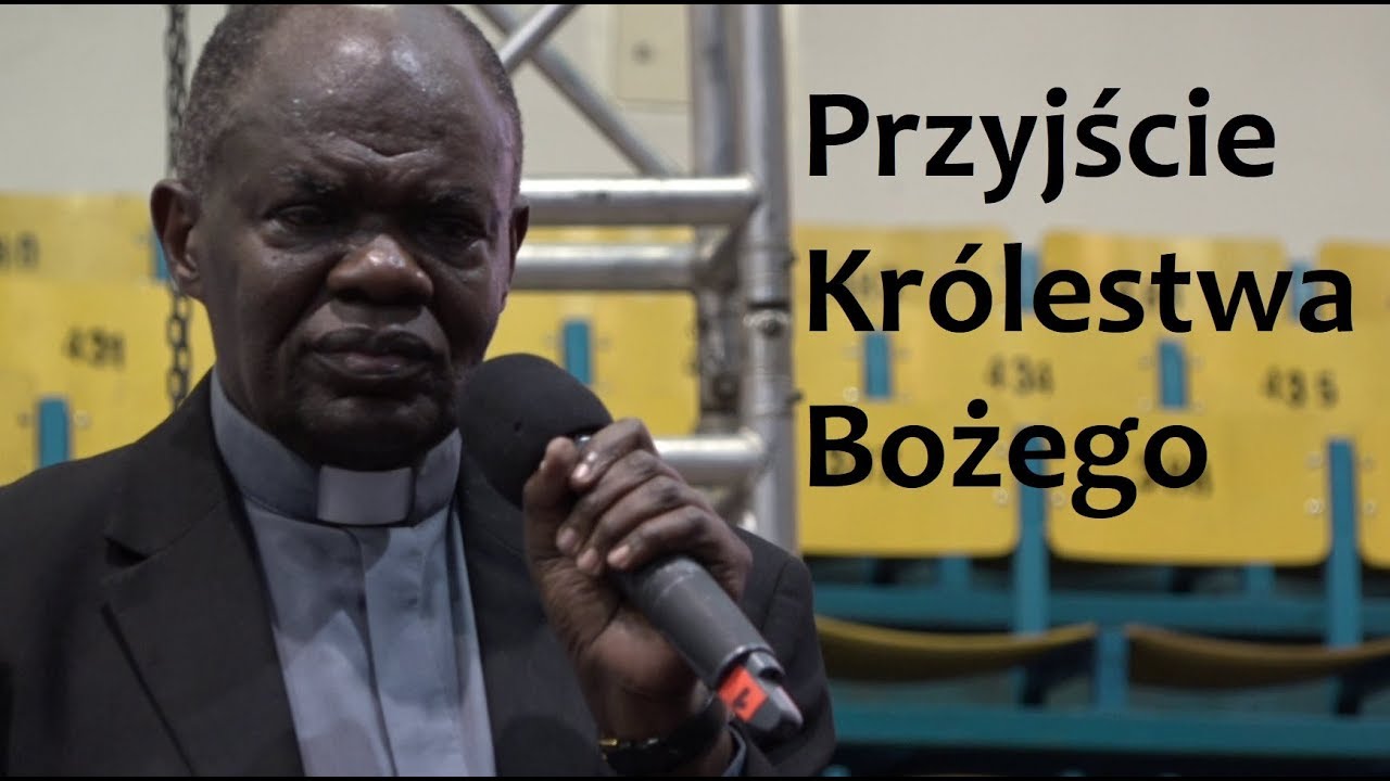 ks. John Bashobora - Przyjście królestwa Bożego