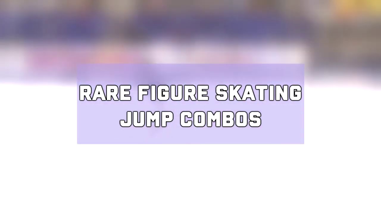 rare figure skating jump combinations