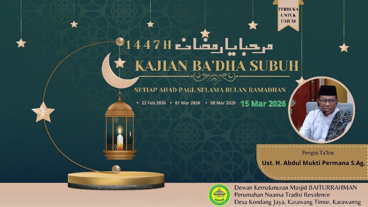 Kajian Ba'dha Subuh Spesial Ramadhan #4 Masjid BAITURRAHMAN Nuansa Tradisi Residence