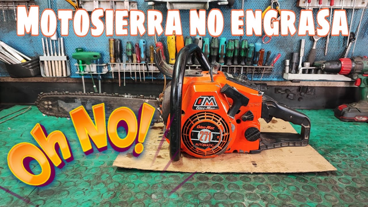 motosierra antigua no engrasa!!