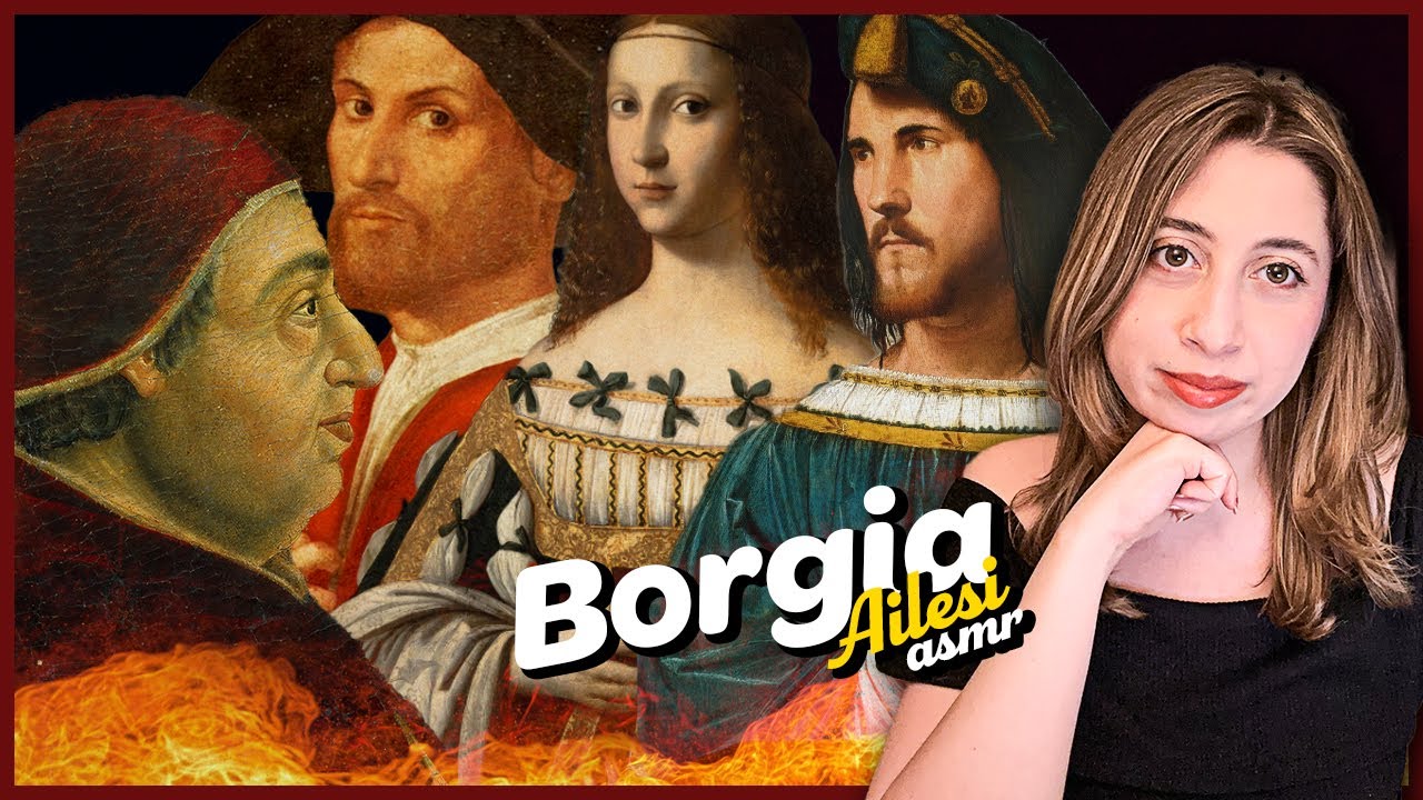 Borgia Ailesi Neden İbretlik? | ASMR Tarih