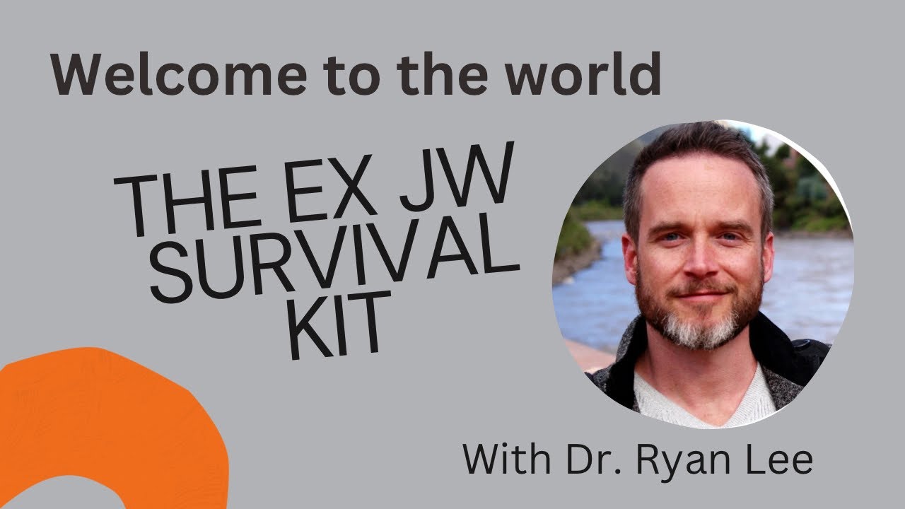 Welcome to the world. The Ex Jehovah's Witness Survival Kit.