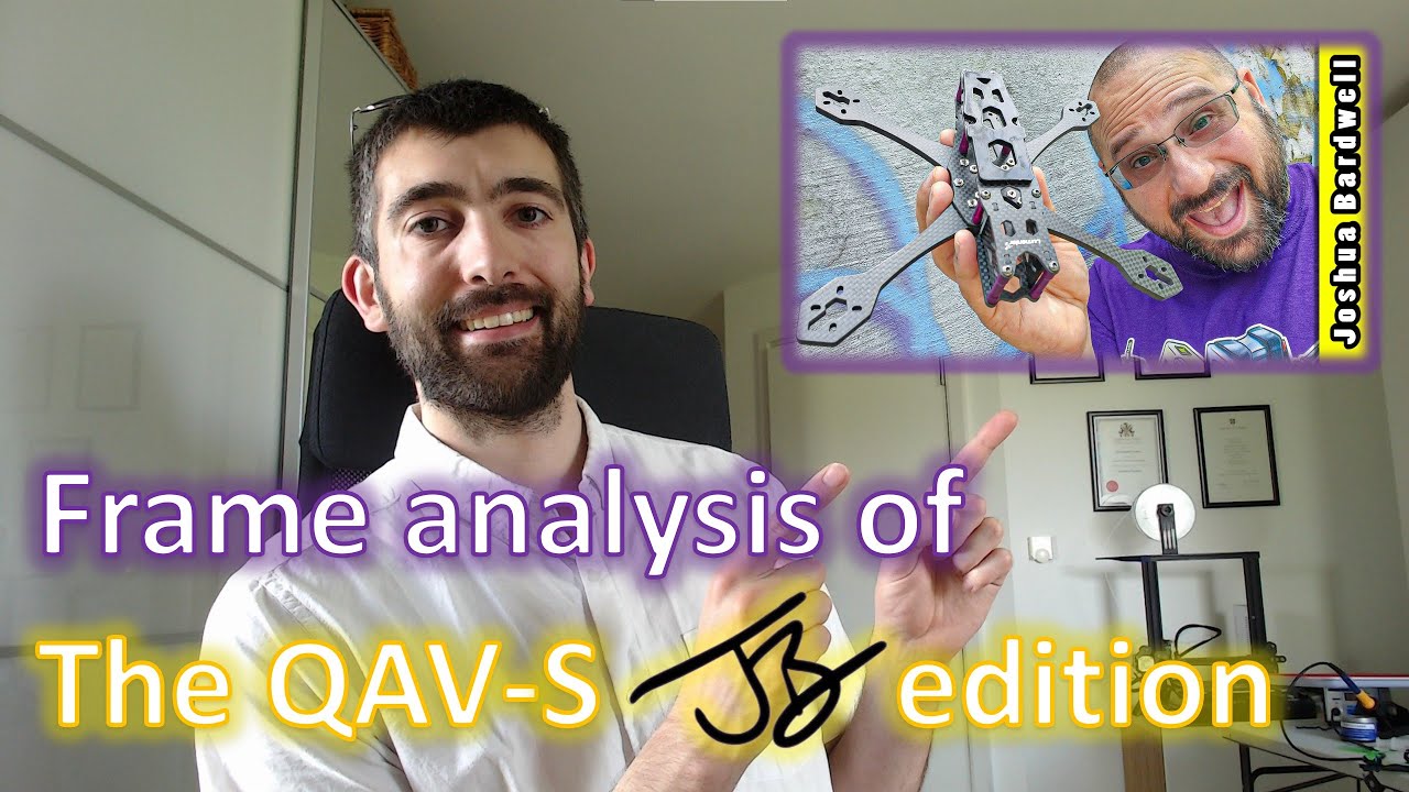 Frame analysis of Joshua Bardwell's Lumenier QAV-S JB Edition. Filtering suggestions at the end!