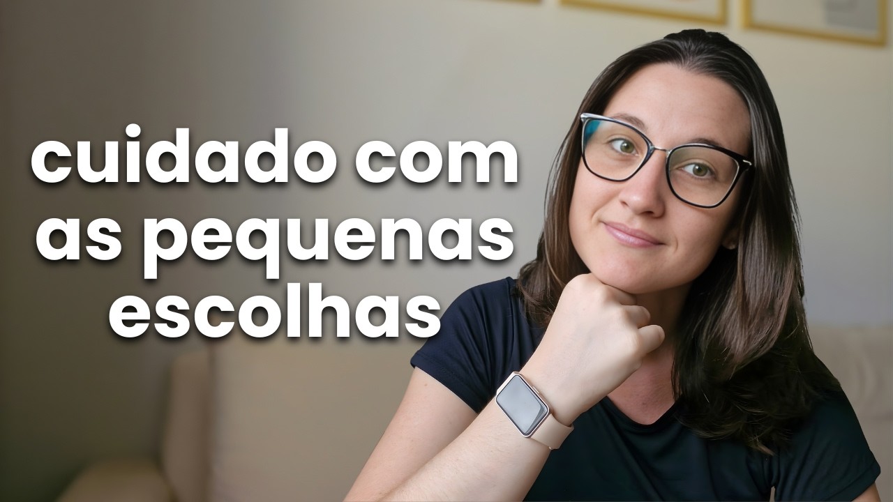 CUIDADO com as pequenas escolhas impulsivas