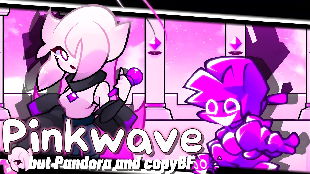 Pinkwave but Pandora and copyBF sings it!!