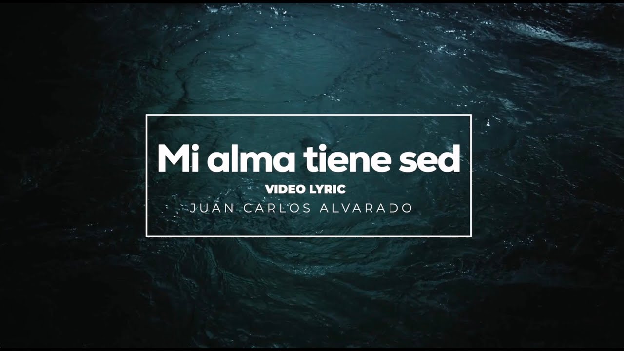 Mi alma tiene sed