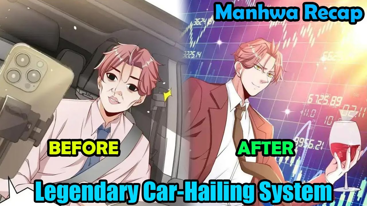 Legendary Car-Hailing System | Chapter 1-138 | Manhwa Recap | Recap Manhwa