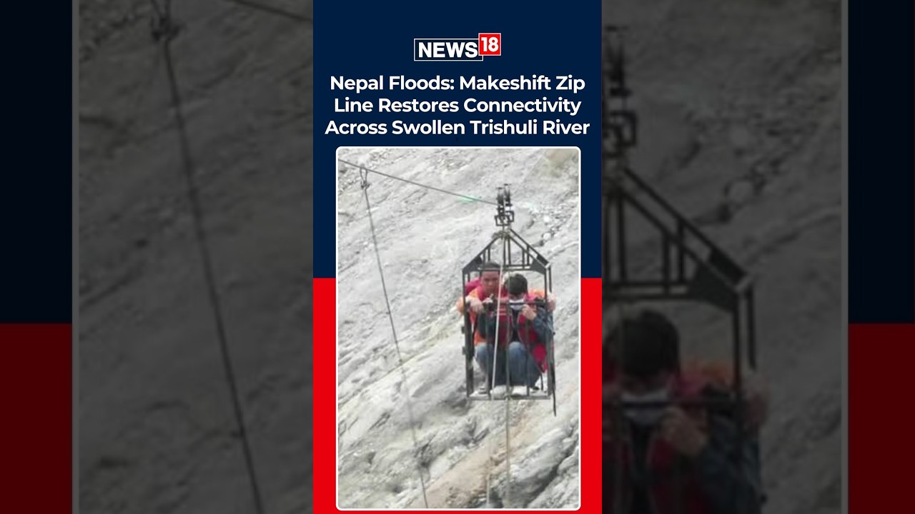 Nepal Floods: Makeshift Zip Line Restores Connectivity Across Trishuli River | N18S