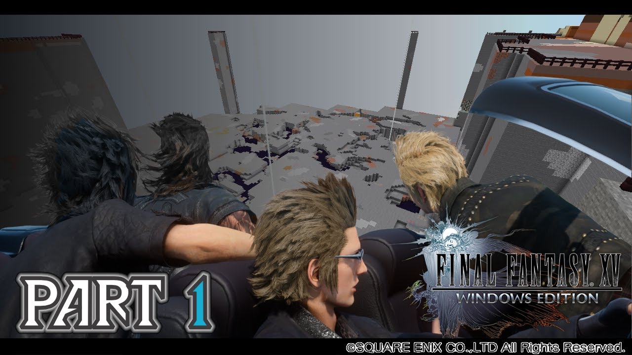 【FF15】あれから9年か…お前ら旅しようぜ!! ※ネタバレあり【Part 1】