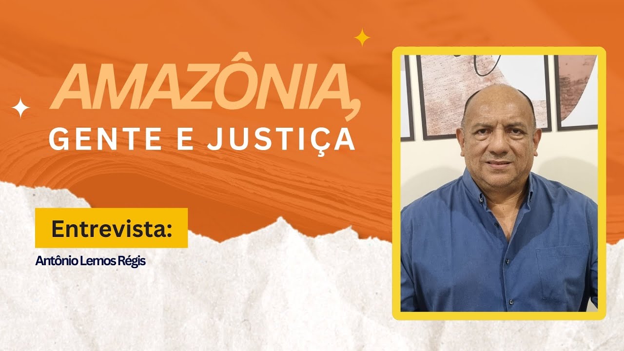 Amazônia, Gente e Justiça: Antônio Lemos Régis