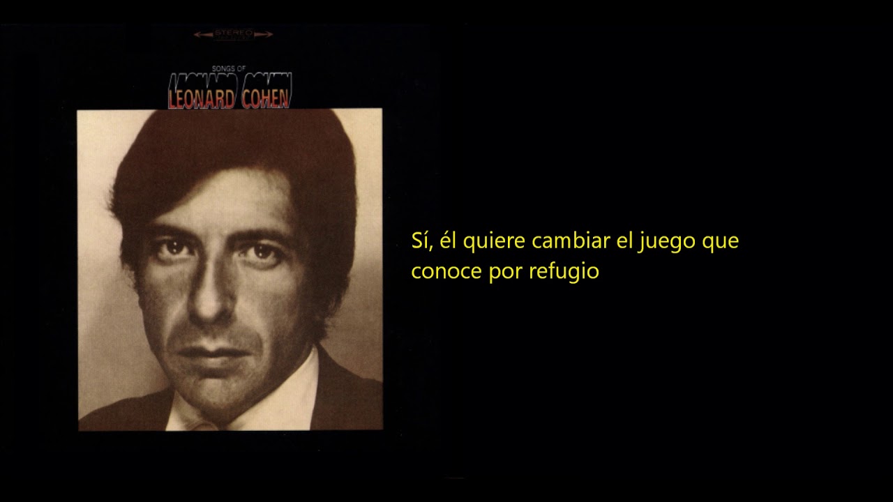 Leonard Cohen - The Stranger Song (Traducida)