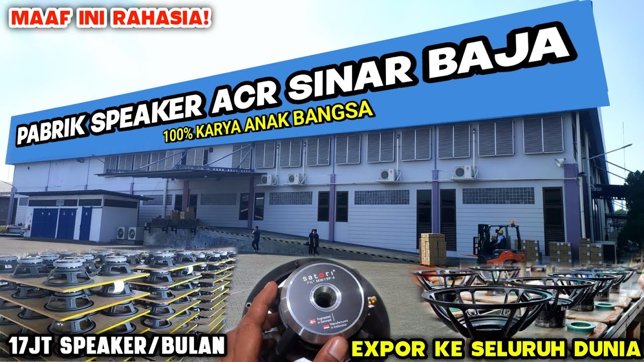 MAAF INI RAHASIA PABRIK ACR  !! SAYA MASUK TEMPAT PEMBUATAN SPEAKER SINAR BAJA SURABAYA
