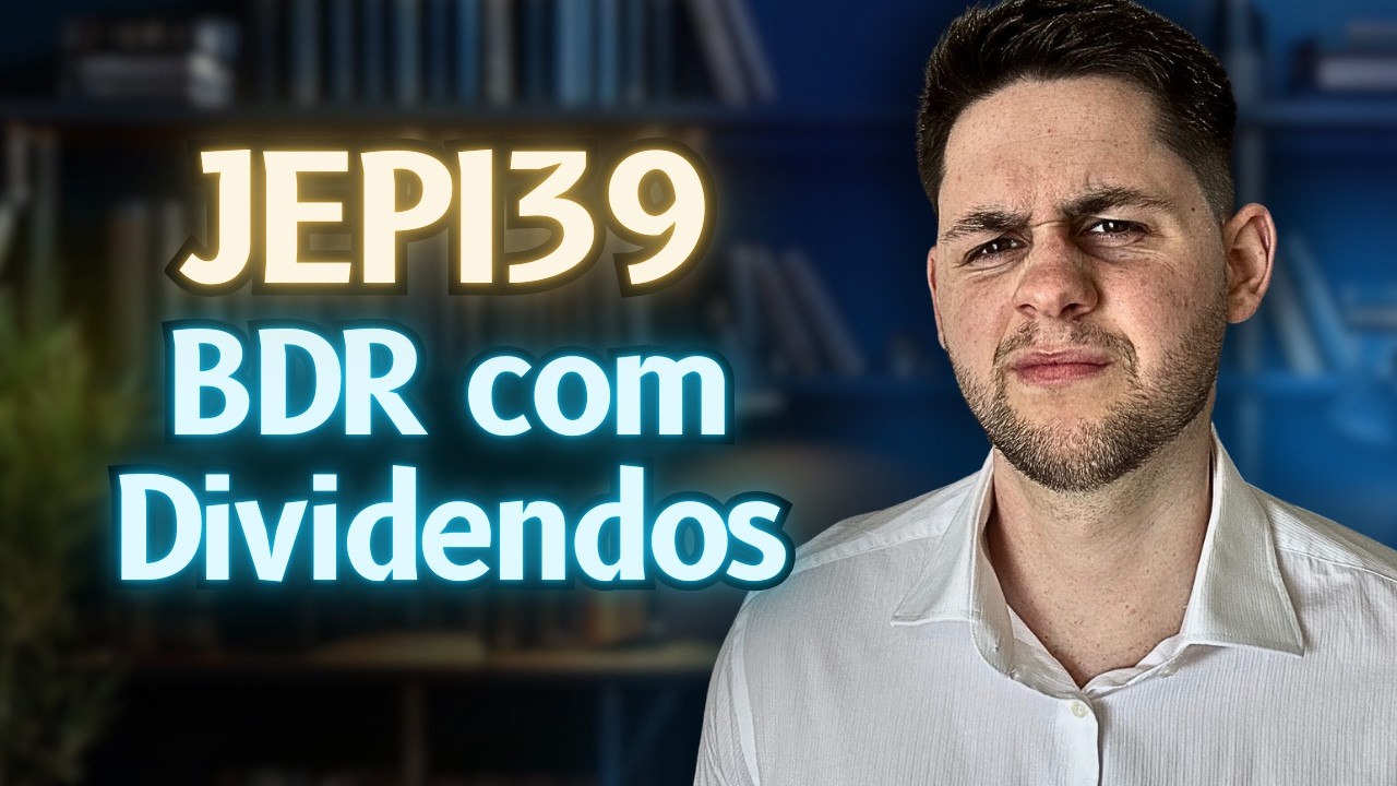JEPI39 BDR com Dividendos é Vantagem ou Furada?
