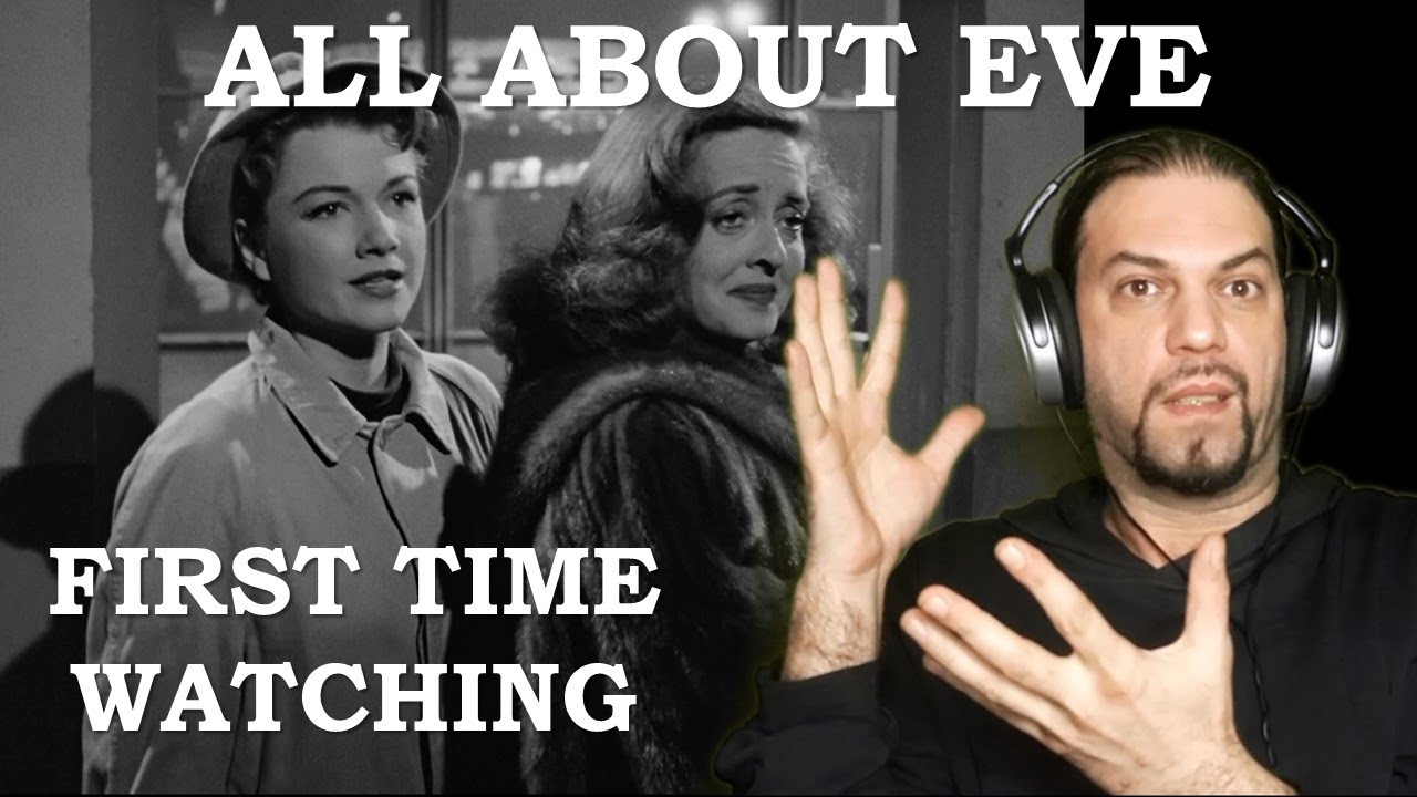 Shandor reacts to ALL ABOUT EVE (1950) - FIRST TIME WATCHING!!! [READ DESCRIPTION!]