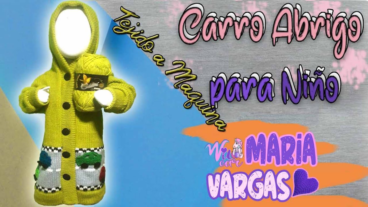 Como tejer a maquina carro abrigo para niño