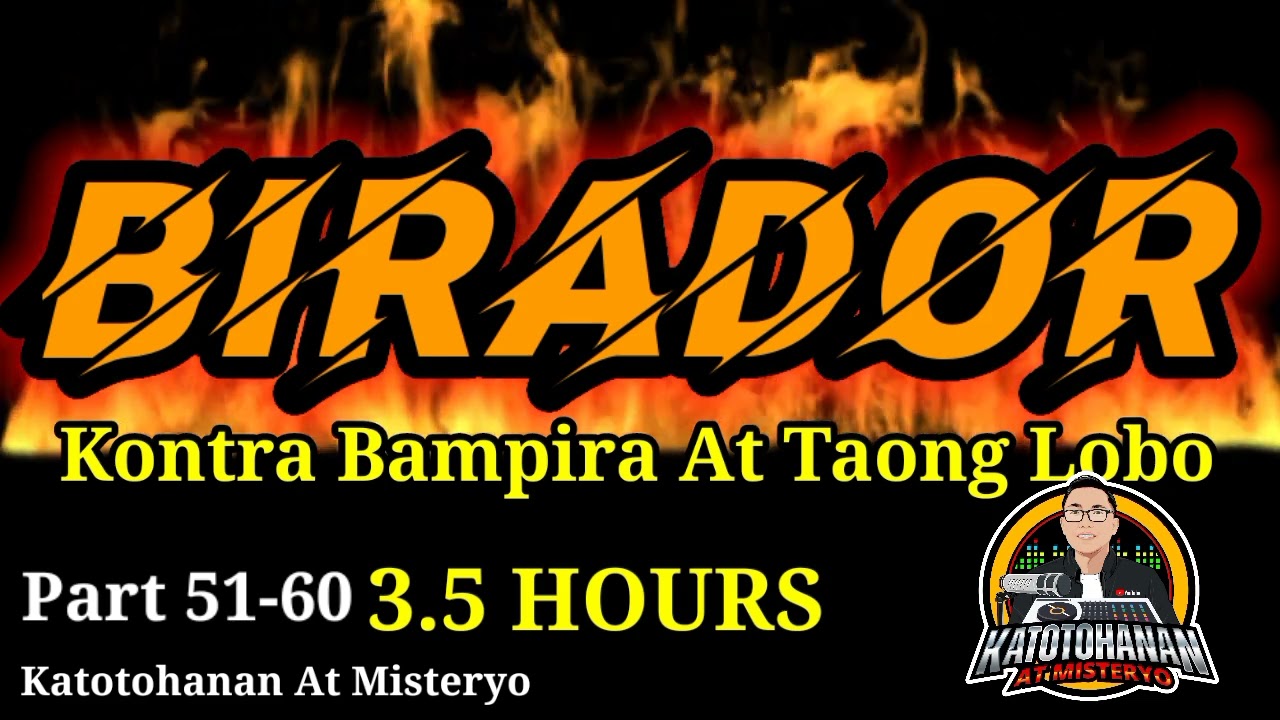 Birador Part 51-60 Aswang Story Compilation