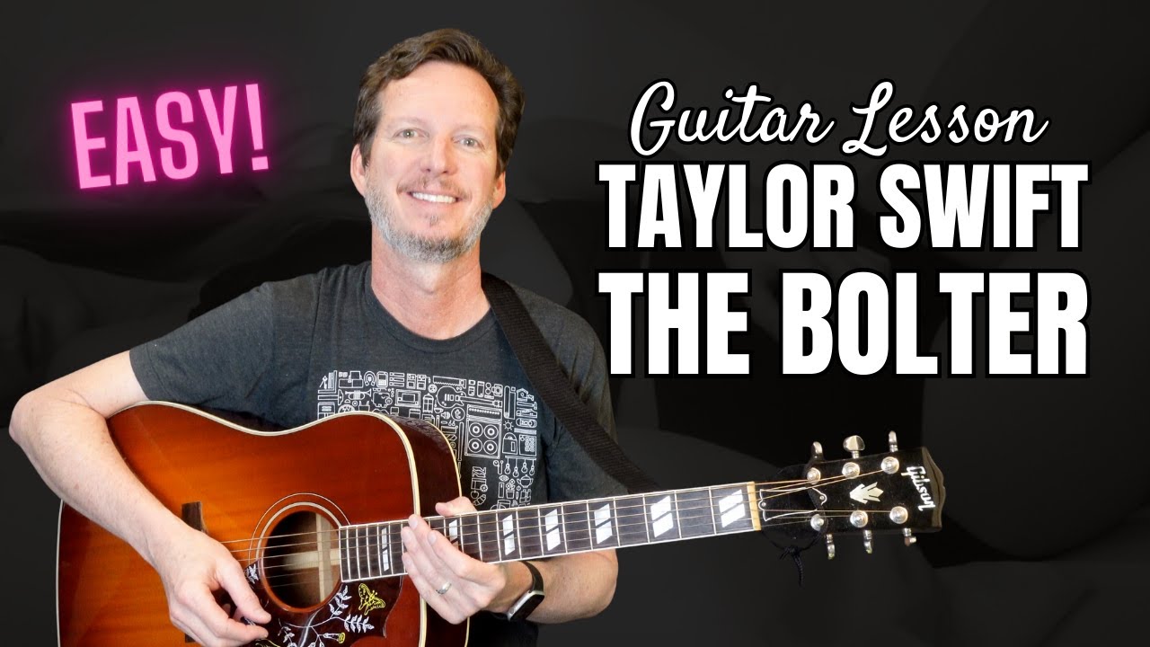 Taylor Swift - The Bolter - Guitar Lesson and Tutorial