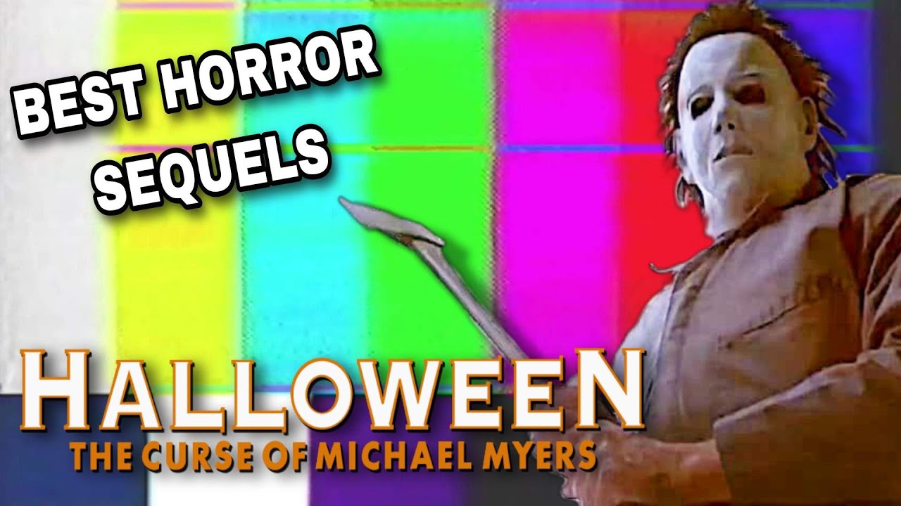 Halloween 6: The Curse of Michael Myers - BEST HORROR SEQUELS