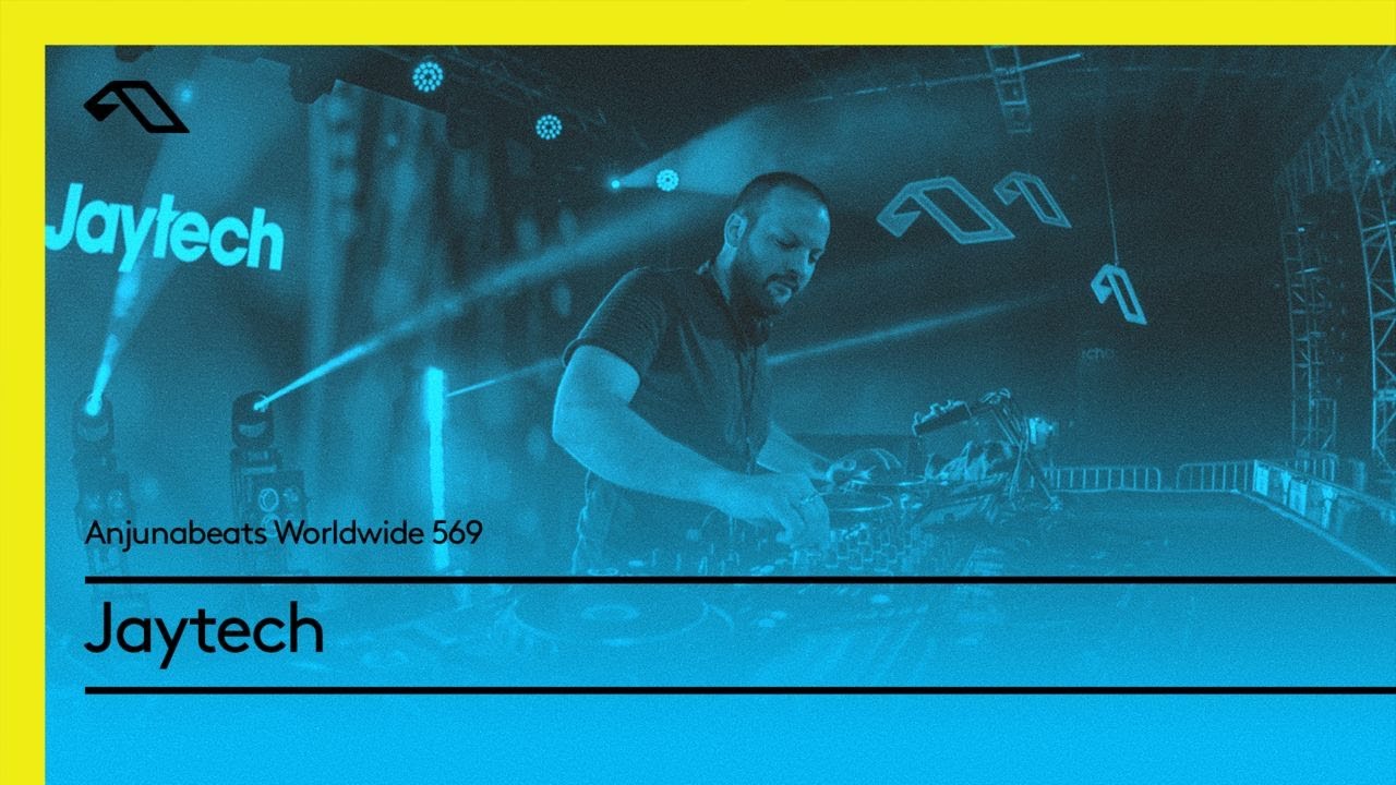 Anjunabeats Worldwide 569 with Jaytech