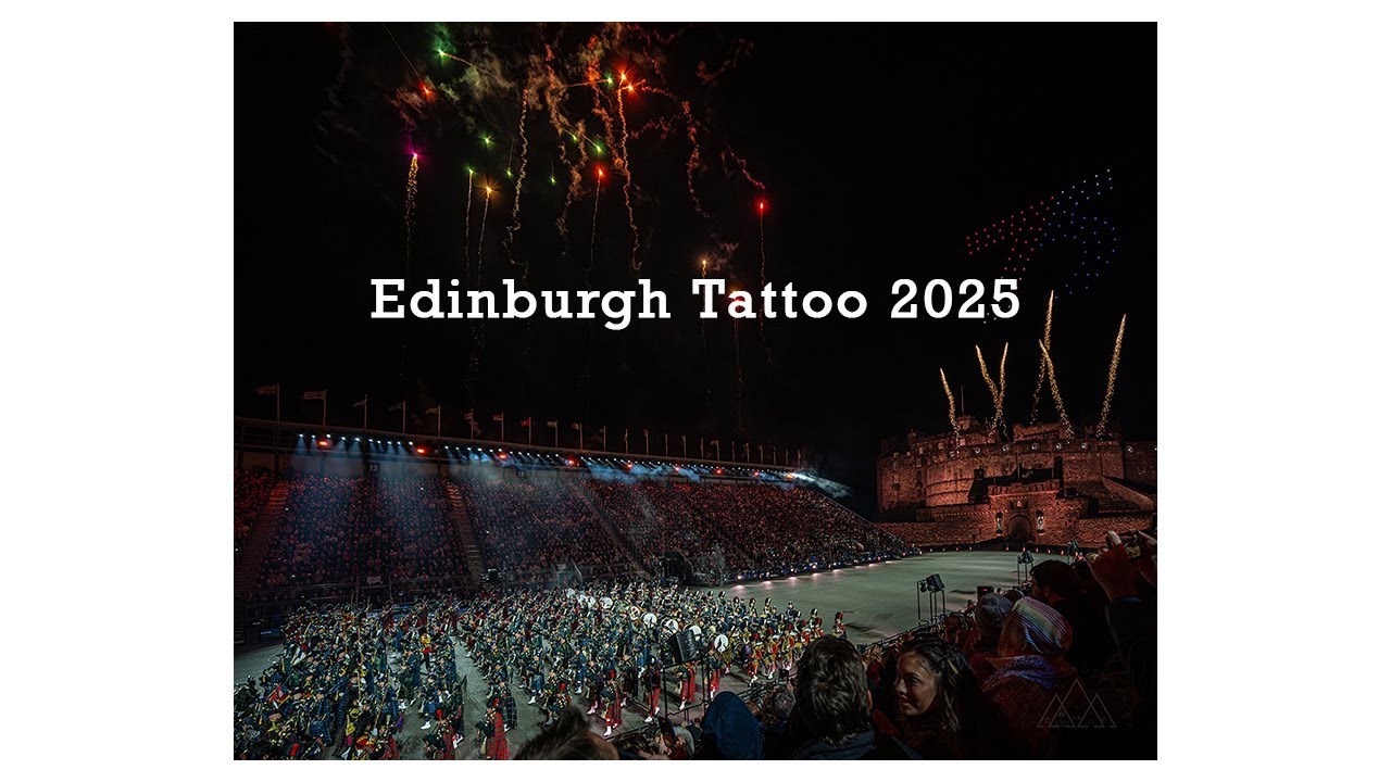 Edinburgh Tattoo 2025 Evening Show Highlights - High Quality
