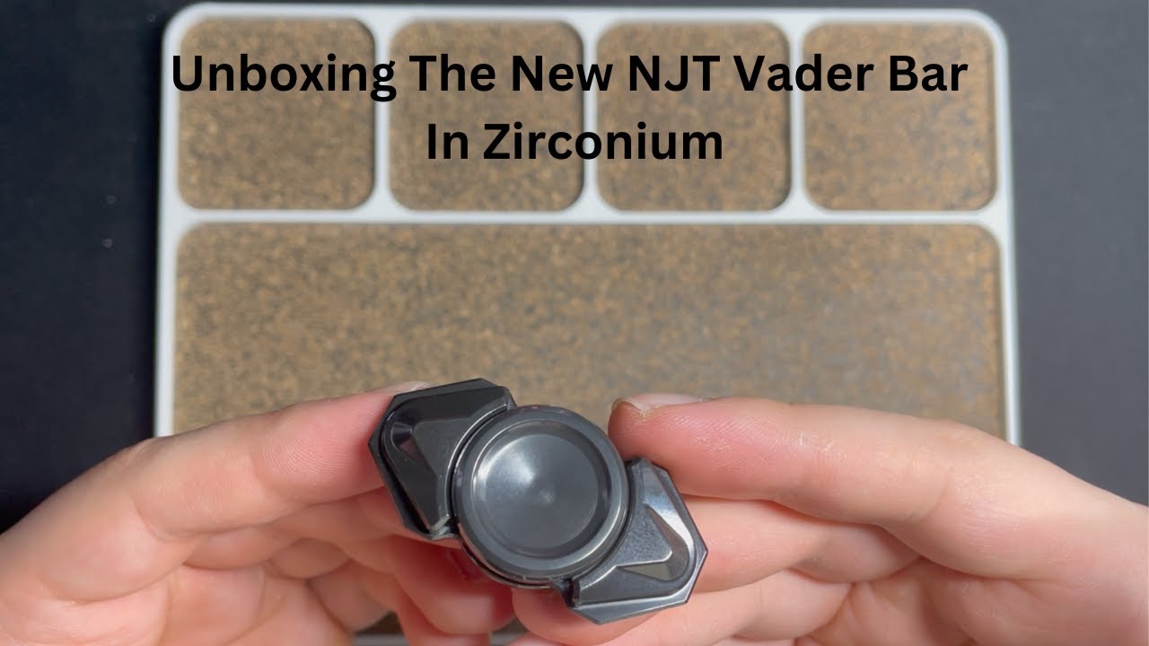 Unboxing The New NJT Vader Bar In Zirconium