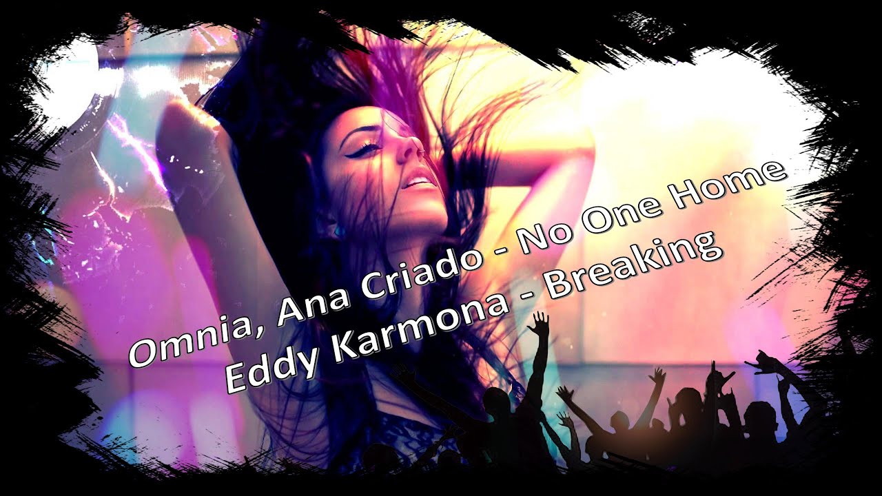 Omnia, Ana Criado - No One Home / Eddy Karmona - Breaking