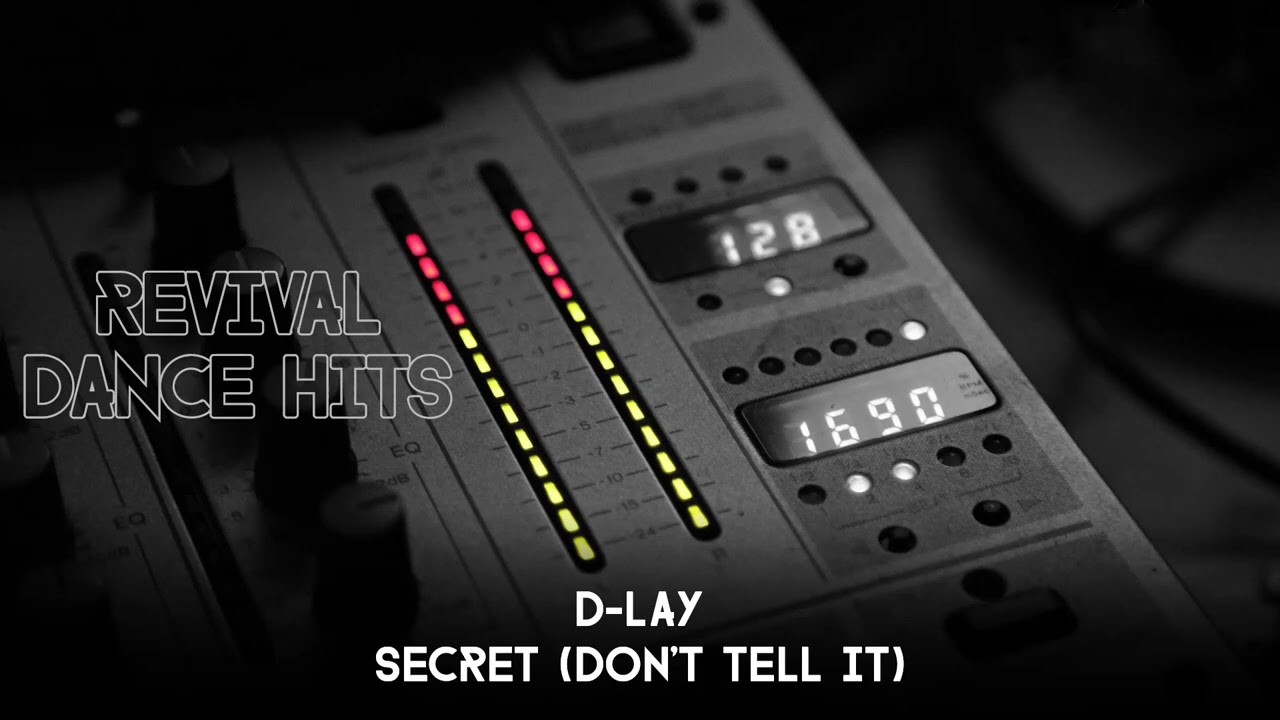 D-Lay - Secret (Don't Tell It) [HQ]