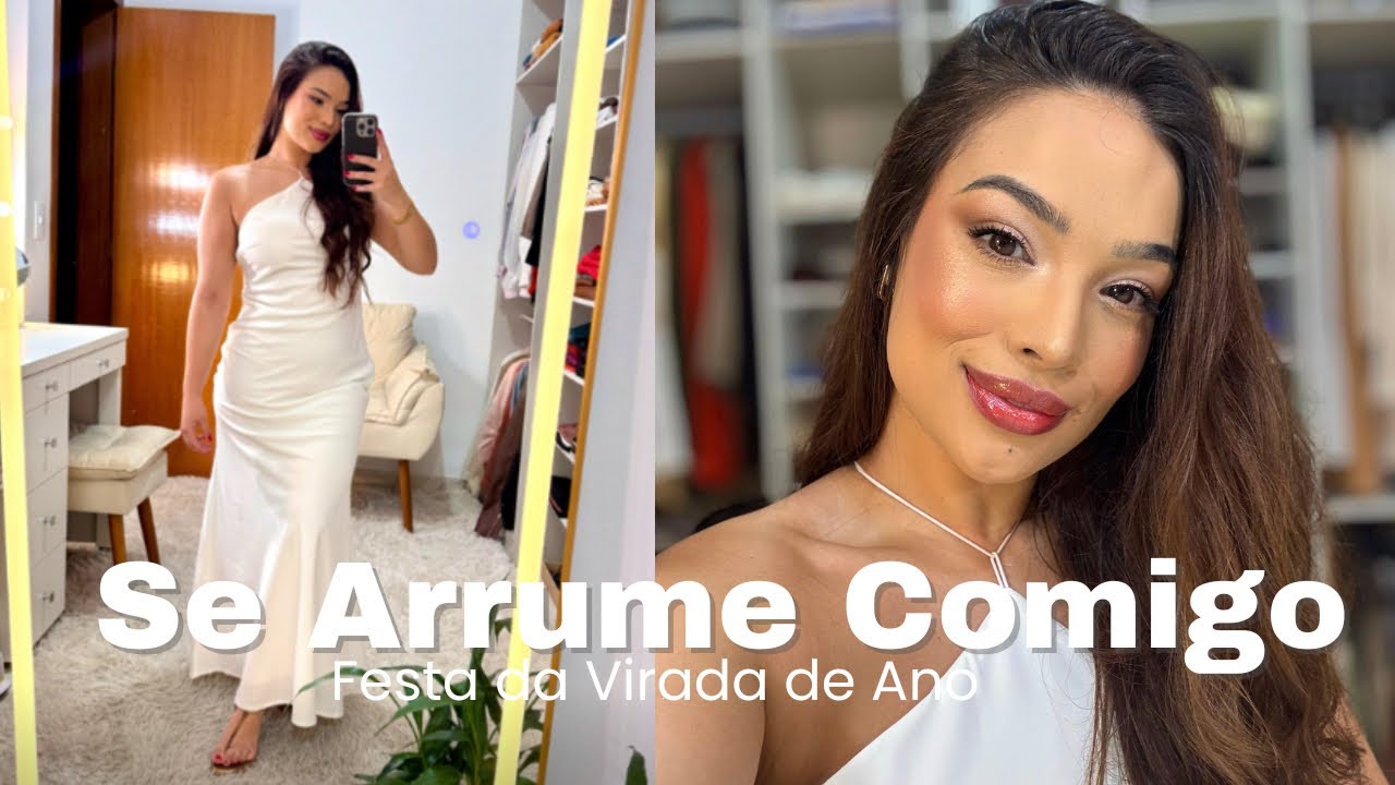 SE ARRUME COMIGO PARA FESTA DA VIRADA DE ANO 💕✨ #grwm #searrumecomigo #look #arrumesecomigo
