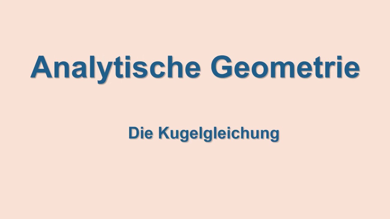 Die Kugelgleichung
