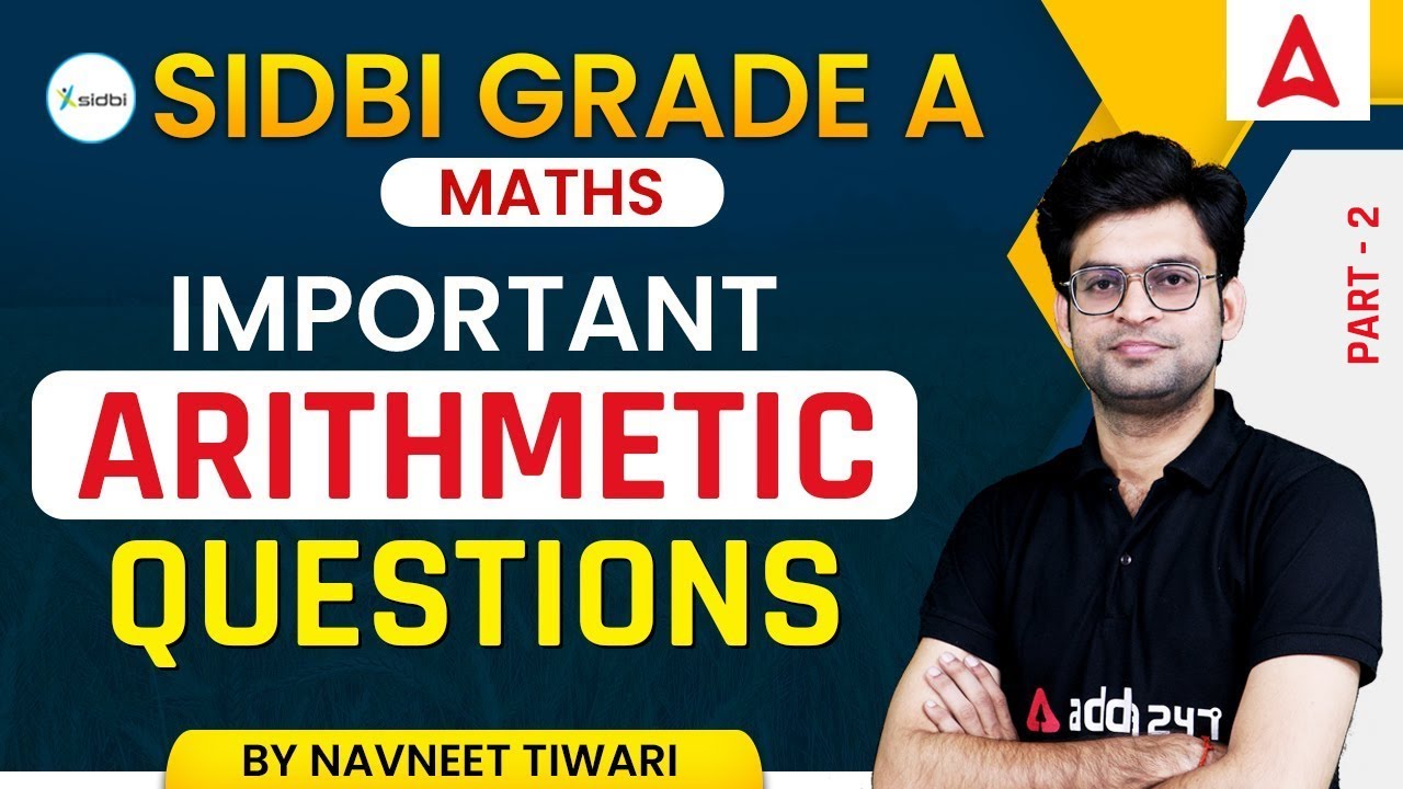 SIDBI Grade A 2022 | Maths | IMPORTANT ARITHMETIC QUESTIONS By Navneet Tiwari