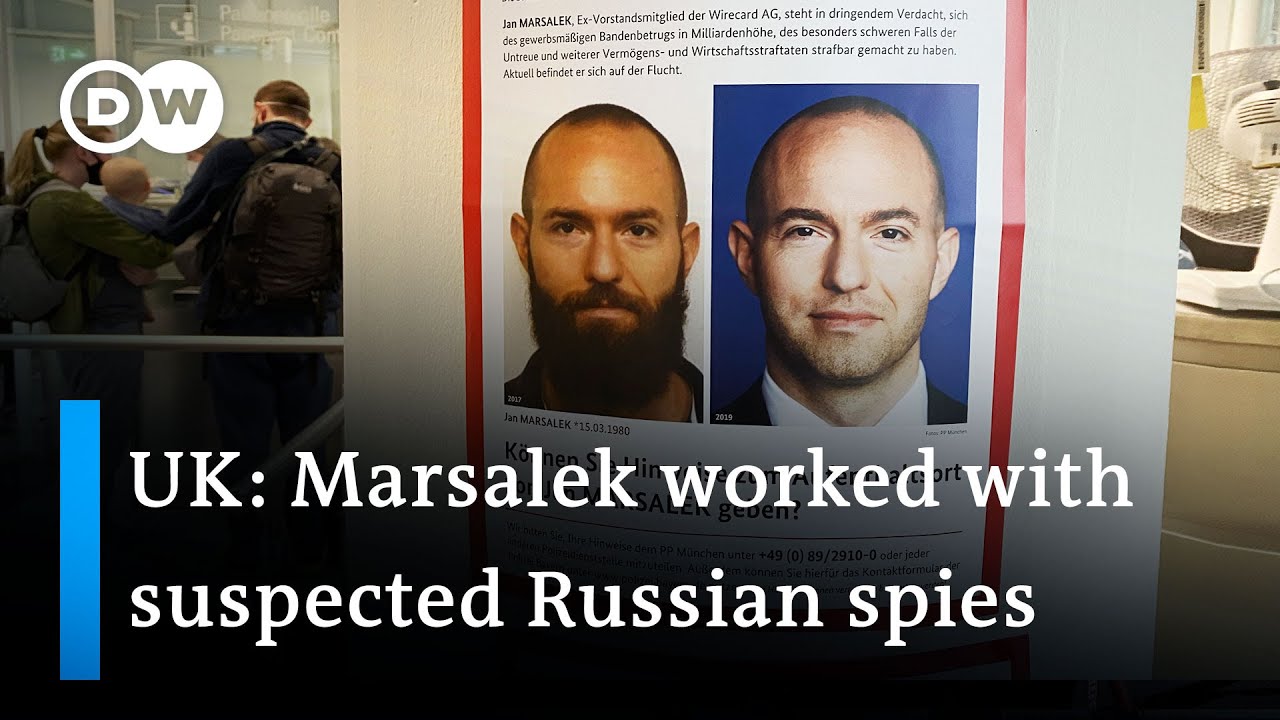 UK suspects Wirecard's Jan Marsalek of spying for Russia | DW News